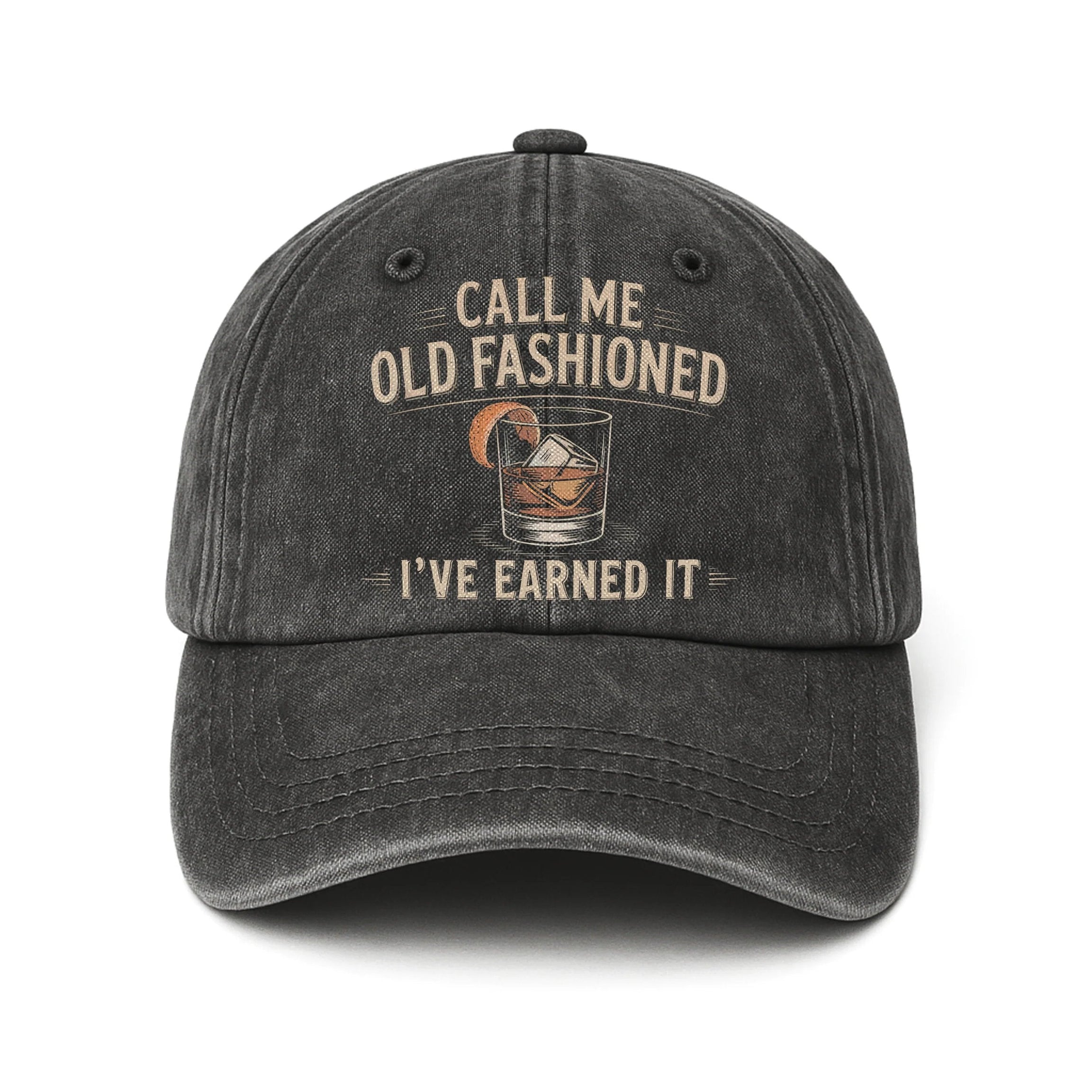 "Call Me Old Fashioned, I’ve Earned It" Whiskey Lounge Vintage Chill Cap